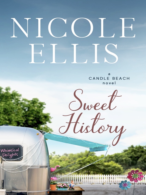 Title details for Sweet History by Nicole Ellis - Available